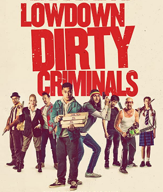 مشاهدة فيلم Lowdown Dirty Criminals 2020 مترجم